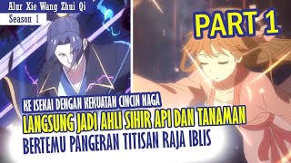 Mendapatkan Cincin Naga Legendaris Dan Jadi Overpower  Alur Cerita Donghua Xie Wang Zhui Qi Part 1 [upl. by Lotsirb891]