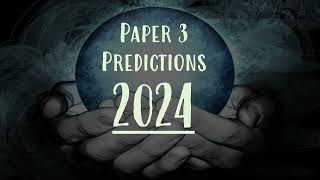 PAPER 3 PREDICTIONS 2024 [upl. by Suivatra]