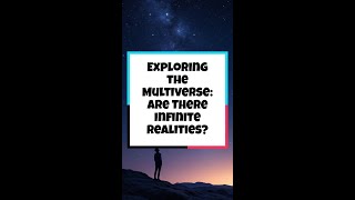 Exploring the Multiverse Are There Infinite Realities [upl. by Illak]