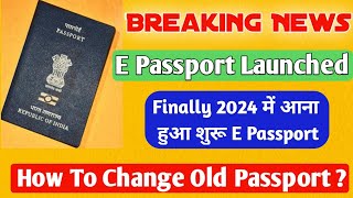 e passport launched in India  good news for all [upl. by Pedaias]