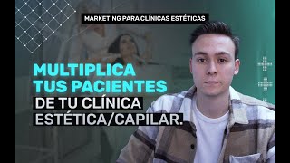 Como llenar la agenda de PACIENTES de tu CLINICA DE INJERTO CAPILAR clínicas de cirugías [upl. by Butch]