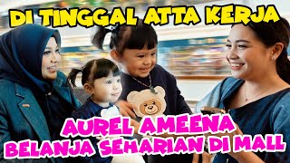 AUREL AMEENA QUALITY TIME DI MALL TANPA ATTA [upl. by Lorelle]