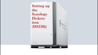 Unboxing and setting up the Synology DS220j [upl. by Eyoj138]