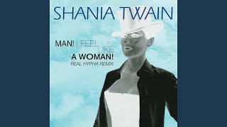 Man I Feel Like A Woman Real Hypha Remix [upl. by Eiralih]