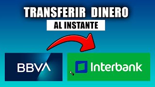 Como TRANSFERIR dinero de BBVA a Interbank  Paso a paso [upl. by Eadnus]