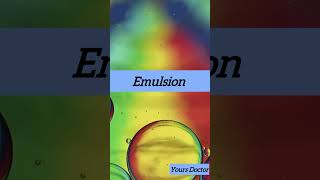 What is An emulsion   how emulsion is formed  emulsion emulsificantes doctor study mbbs [upl. by Alikat]