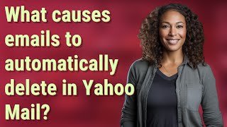 What causes emails to automatically delete in Yahoo Mail [upl. by Petrick]