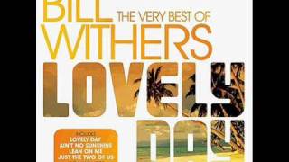 Bill Withers  Lovely Day Extended Version [upl. by Bibby]