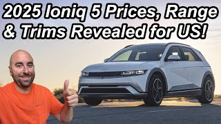 2025 Ioniq 5 Pricing Range amp Trims Announced  More Info About NACS Charging Too [upl. by Waylan394]