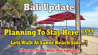 Planning To Stay In Sanur Lets Walk Around At Beach Side Sanur Bali Update [upl. by Columba120]