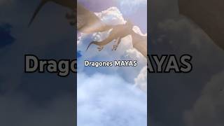 Dragones MAYAS I shorts [upl. by Ylus674]