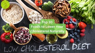 Top 10 Foods to Lower Your Cholesterol Naturally [upl. by Dorcy288]