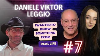 I WANTED TO KNOW SOMETHING FROM REAL LIFE  Daniele Viktor Leggio [upl. by Nerhtak]