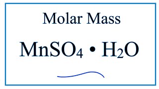 Molar Mass  Molecular Weight of MnSO4  H2O [upl. by Lalaj]