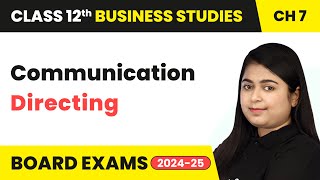 Communication  Directing  Class 12 Business Studies Chapter 7  CBSE 202425 [upl. by Verla296]