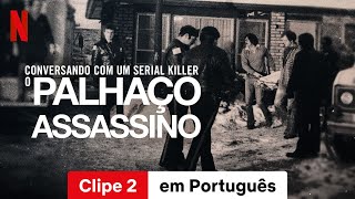 Conversando com um serial killer o Palhaço Assassino Clipe 2  Trailer em Português  Netflix [upl. by Bozuwa]