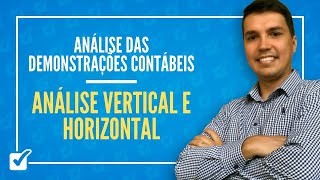 02 Aula de Análise vertical e horizontal Análise das Demonstrações Contábeis [upl. by Ax]