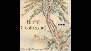 Japanese Toshisyun by Ryunosuke Akutagawa audiobook [upl. by Flossi355]