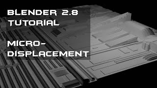 Blender 28 Tutorial MicroDisplacement [upl. by Braeunig]