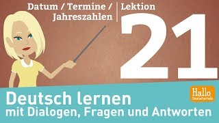 Deutsch lernen mit Dialogen  Lektion 21  Datum  Termine  Jahreszahlen [upl. by Tipton]