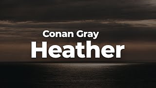 Conan Gray  Heather LetraLyrics  Official Music Video [upl. by Kristal100]