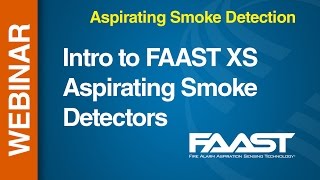 Aspirating  FAAST XS  Intro the FAAST XS Aspirating Smoke Detector [upl. by Eisdnil]