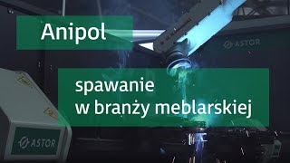 Anipol  zrobotyzowane spawanie w branży meblarskiej [upl. by Catharine]