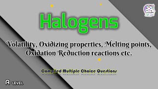 Group 7 Halogens Elements Properties  Volatility Melting points Oxidation Reduction reactions [upl. by Spenser405]