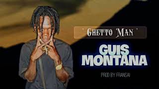 GUIS MONTANA  GHETTO MAN  Prod by fransais beatson officiel [upl. by Peirce891]