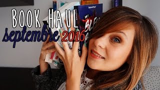 BOOK HAUL  Septembre 2016 [upl. by Anitsugua]