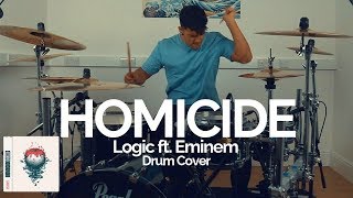 Homicide  Logic ft Eminem  Drum Cover [upl. by Aitnauq29]