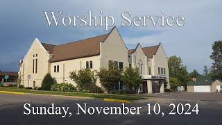 November 10 2024 Sunday Worship Service [upl. by Hanahs]