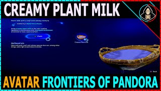 Creamy Plant Milk Location  Avatar Frontiers of Pandora [upl. by Ahsekat]