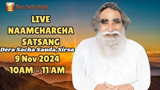 9 Nov 2024  Incarnation Month  Live Naamcharcha Satsang  Sirsa SaintMSGInsan [upl. by Anaiuq]