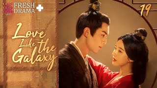 EP19 Betrothal  Ling Buyi＆Cheng Shaoshang  Love Like the Galaxy [upl. by Felicia]