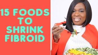 What To Eat For Fibroid15 Top Foods for Shrinking Fibroid [upl. by Einwahr388]