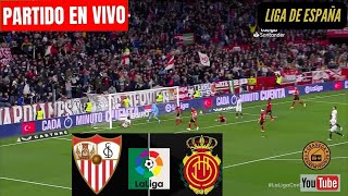 SEVILLA VS MALLORCA EN VIVO POR GRANEGA 🔴 ESPAÑA LALIGA EA SPORTS  JORNADA 32 [upl. by Idid]