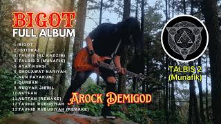 FULL ALBUM  BIGOT  AROCK DEMIGOD [upl. by Bogosian]