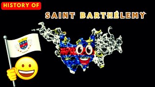 Episode 290 History of Saint Barthélemy [upl. by Neelyt]