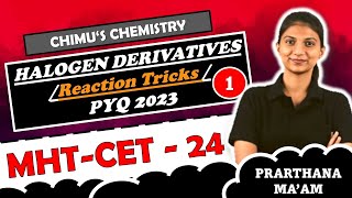 HALOGEN DERIVATIVES REACTION PRACTICE PART 1  PYQ 2023  CLASS 12  MHTCET  CHIMUS CHEMISTRY [upl. by Spears]