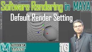 How to Render in Maya using Default Software Rendering  Basics of Maya Software Render Settings 16 [upl. by Eelatan785]