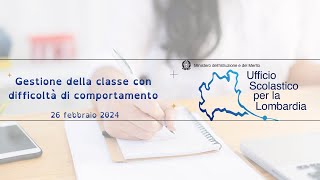 Gestione della classe con difficoltà di comportamento USR e UUSSTT della Lombardia Quarto incontro [upl. by Yllim969]