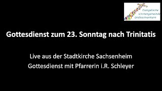 Gottesdienst zum 23 Sonntag nach Trinitatis [upl. by Tesler]