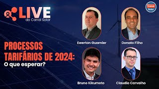 Processos Tarifários de 2024 O que esperar  Live Canal Solar [upl. by Llevel341]