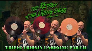 The Return of the Living Dead Triple Trioxin Unboxing Part II [upl. by Htiderem]