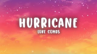 Luke Combs  Hurricane Lyrics [upl. by Humfried]