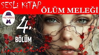 AGATHA CHRISTIE Ölüm Meleği Sesli Kitap Polisiye  4 Bölüm [upl. by Akemeuwkuhc]