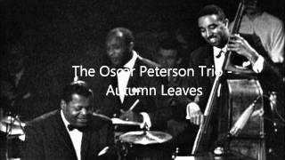 The Oscar Peterson Trio  Autumn Leaves [upl. by Airakaz]