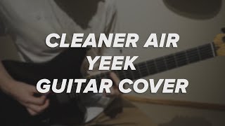 “Cleaner Air” — Yeek Cover [upl. by Renraw397]