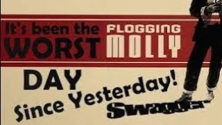 Flogging Molly  quotThe Worst Day Since Yesterdayquot A Lyric Music Video [upl. by Neirbo]